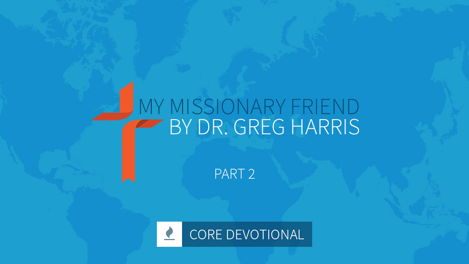 missionary friend dr. greg harris