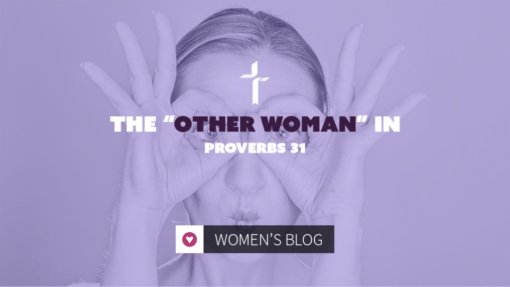 the other woman in proverbs 31
