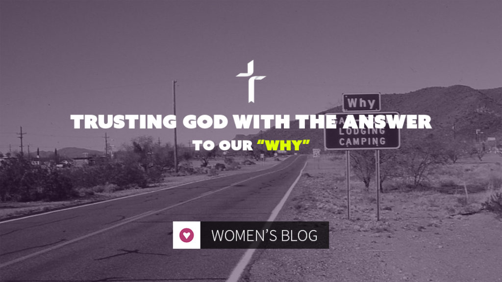 trusting God with the answer to our why