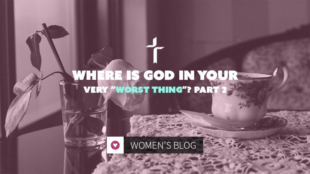 where is God in your worst thing?