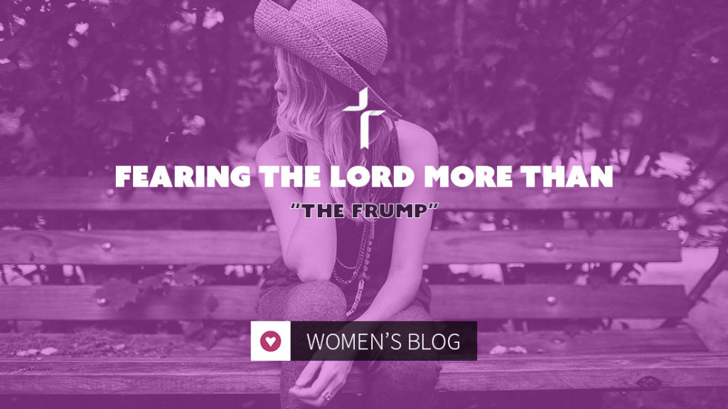 fearing the Lord more than the frump