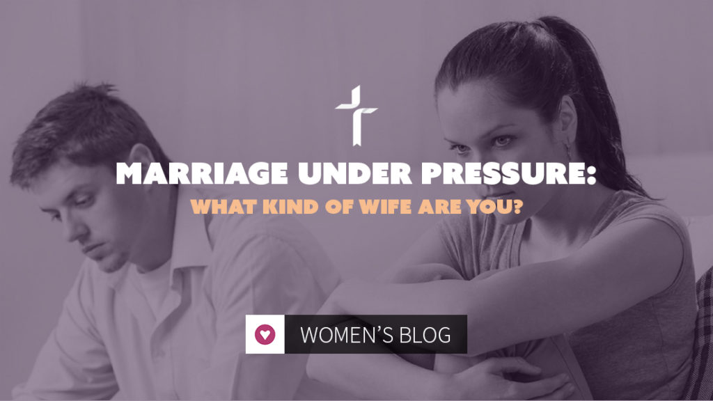 Marriage Under Pressure: What kind of wife are you?