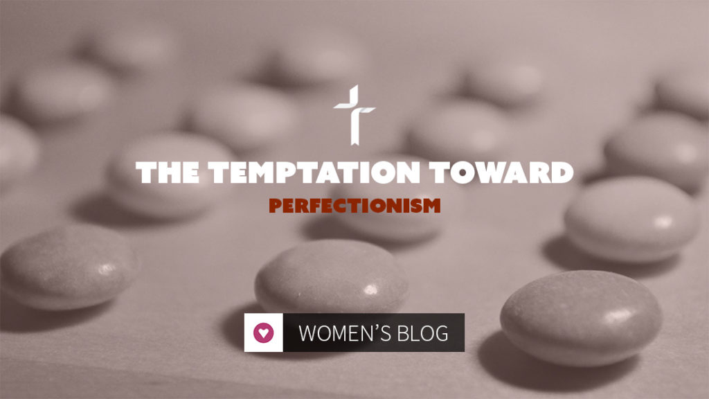temptation toward perfectionism