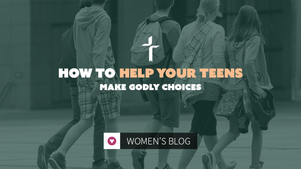 How to Help Your Teens Make Godly Choices – Glory Books