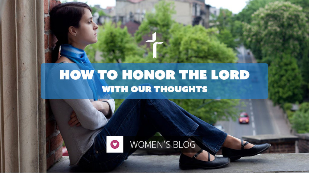 honor the lord with thoughts