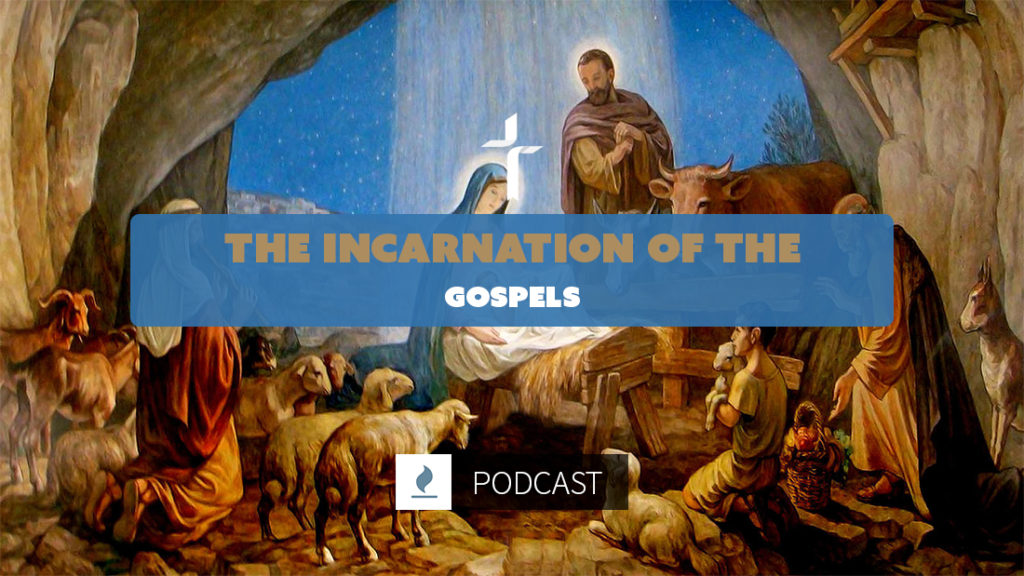 the incarnation of the gospels