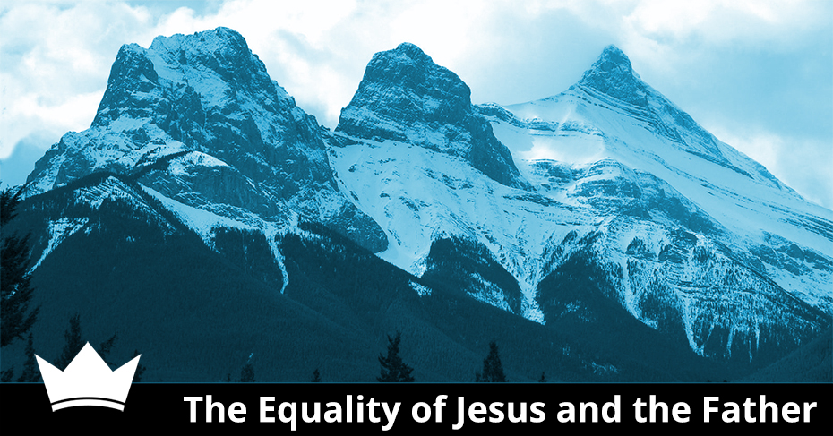 The Equality of Jesus and the Father