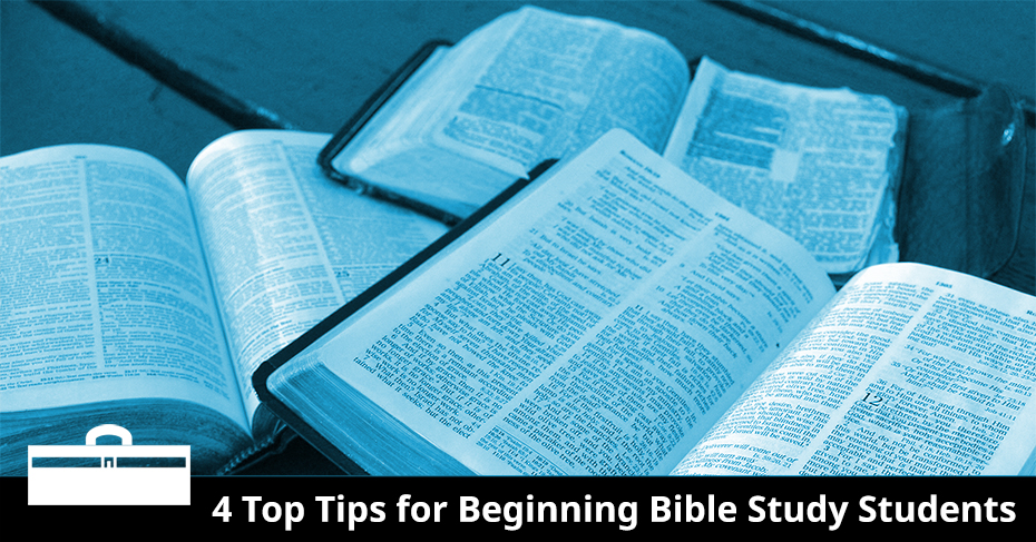 tips for beginning Bible study students